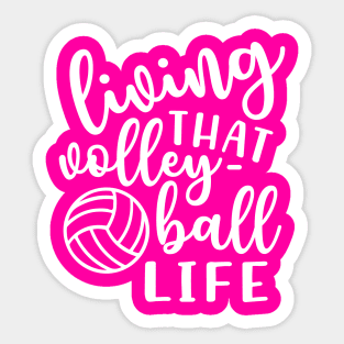 Living That Volleyball Life Sticker